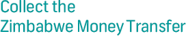 Collect the Zimbabwe Money Transfer