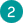 2.