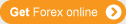 Button - Get Forex online