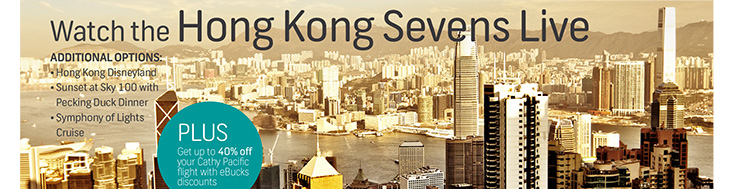 Watch the Hong Kong Sevens Live | ADDITIONAL OPTIONS: Hong Kong Disneyland; Sunset at Sky 100 with Pecking Duck Dinner; Symphony of Lights Cruise Watch the Hong Kong Sevens Live | ADDITIONAL OPTIONS: Hong Kong Disneyland; Sunset at Sky 100 with Pecking Duck Dinner; Symphony of Lights Cruise