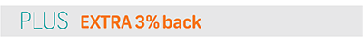 PLUS EXTRA 3% back