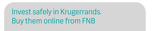 Invest safely in Krugerrands. Buy them online fom FNB