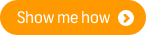 Show me how