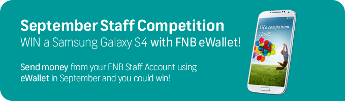 Staff competition: WIN a Samsung S4 with FNB eWallet!